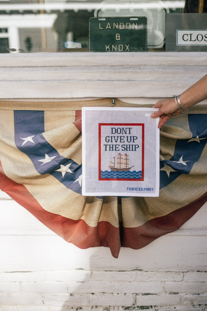 DONT GIVE UP THE SHIP